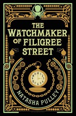 The Watchmaker of Filigree Street - Natasha Pulley