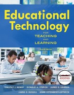 Educational Technology for Teaching and Learning [With Access Code] - Timothy Newby, James Lehman, James Russell, Donald Stepich, Anne Todd Leftwich