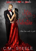 Mrs. Valentine: A Cupid's Arrow, Inc. Novella - C.M. Steele