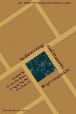 Redistricting and Minority Representation: Learning from the Past, Preparing for the Future - David A. Bositis