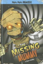 The Missing Mummy - Sean O'Reilly, Arcana Studio