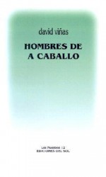 Hombres de A Caballo - David Viñas, David Vias