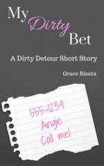 My Dirty Bet: An Alpha Male Comedy Short Story - Grace Risata