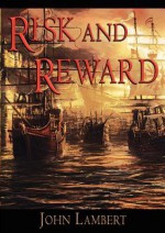 Risk and Reward - John Lambert