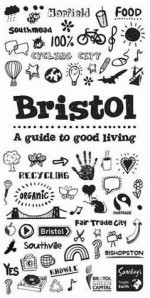 Bristol: a Guide to Good Living - Alastair Sawday