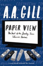 Paper View - A.A. Gill