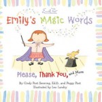 Emily's Magic Words - Cindy Post Senning, Peggy Post, Leo Landry