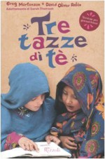 Tre tazze di tè - Greg Mortenson, David Oliver Relin, Jane Goodall, Anna Donato