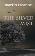 The Silver Mist - Martin Treanor