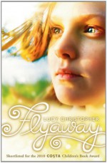 Flyaway - Lucy Christopher