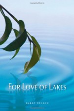 For Love of Lakes (Dave Dempsey Environmental) - Darby Nelson