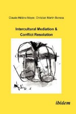 Intercultural Mediation & Conflict Resolution - Claude-Helene Mayer