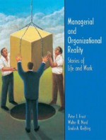 Managerial and Organizational Reality - Peter J. Frost, Walter R. Nord