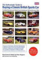 Buying A Classic British Sports Car (Enthusiasts' Guide) - Peter Hingston