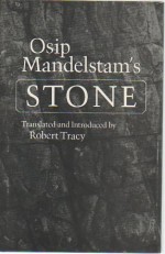 Osip Mandelstam's Stone: (The Lockert library of poetry in translation) - Osip Mandelstam, Robert Tracy