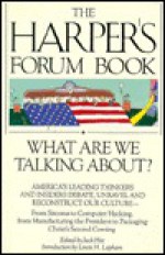 The Harper's Forum Book: What Are We Talking About? - Jack Hitt