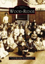 Wood-Ridge (NJ) (Images of America) - Patricia Helbig Sloan, Catherine Cassidy