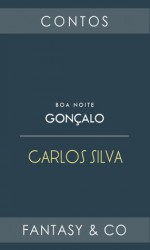 Boa noite, Gonçalo - Carlos Silva