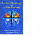 Stellar Theology and Masonic Astronomy - Robert Brown, Jordan Maxwell