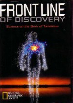 Frontline of Discovery: Science on the Brink of Tomorrow - National Geographic Society, Barbara A. Payne