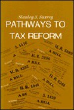 Pathways to Tax Reform - Stanley S. Surrey