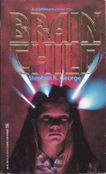 Brain Child - Stephen R. George