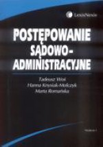 Postępowanie sądowoadministracyjne - Tadeusz Wos, Hanna Knysiak - Molczyk, Marta Romańska