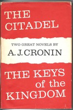 THE CITADEL AND THE KEYS OF THE KINGDOM - A.J. Cronin