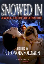 Snowed In: An Anthology of Hot Love Stories in From the Cold - F. Leonora Solomon, Louisa Bacio, Layla Chase, Max Vos, Lynn Lake, Giselle Renard, Cèsar Sanchez Zapata, Beckah Rose, Anna Fondant, Kaysee Renee Robichaud, Nicole Wilder, Cheryl Dragon, Jeanine McAdam, Penelope Pruitt