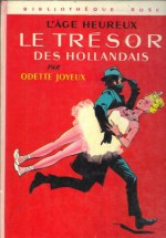 Le Trésor des Hollandais - Odette Joyeux, Philippe Daure