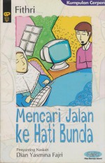 Mencari Jalan ke Hati Bunda - Fithri