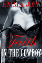 Faith in the Cowboy - Emma Jay