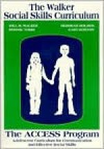 The Access Program, Textbook: Adolescent Curriculum for Communication and Effective Social Skills - Hill M. Walker, Deborah Holmes