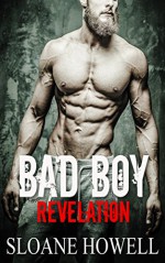 Bad Boy Revelation (Alpha Bad Boy Book 1) - Sloane Howell