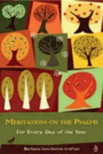 Meditations on the Psalms!: For Every Day of the Year - Barbara Cawthorne Crafton