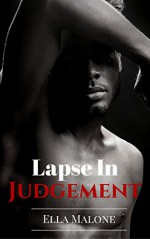 Lapse In Judgement: A Tale of Male Discipline - Ella Malone