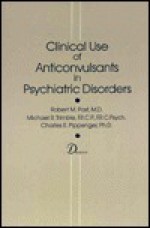 Clinical Use Of Anticonvulsants In Psychiatric Disorders - Robert M. Post, Michael R. Trimble