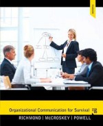 Organizational Communication for Survival Plus Mysearchlab with Etext -- Access Card Package - Virginia Peck Richmond, James C. McCroskey, Larry Powell