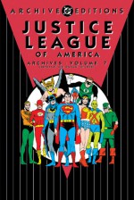 Justice League of America Archives, Vol. 7 - Gardner F. Fox, Mike Sekowsky, Sid Greene