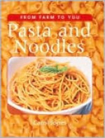 Pasta and Noodles (Farm) - Carol Jones