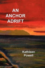 An Anchor Adrift - Kathleen Powell