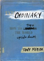 Ordinary: How to Turn the World Upside Down - Tony Merida