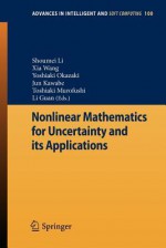 Nonlinear Mathematics for Uncertainty and Its Applications - Shoumei Li, Xia Wang, Yoshiaki Okazaki