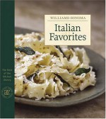 Italian Favorites: The Best of Williams-Sonoma Kitchen Library - Allan Rosenberg, Chuck Williams