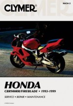 Honda CBR900RR/Fireblade 1993-1999 (Clymer Motorcycle Repair) - Ron Wright, Clymer Publications Staff