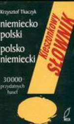 Kieszonkowy słownik niemiecko - polski polsko - niemiecki - Tkaczyk Krzysztof