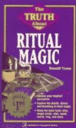 The Truth About Ritual Magic - Donald Tyson