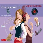 Charleston Girl - Sophie Kinsella, Maria Koschny, Der Audio Verlag