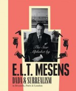 The Star Alphabet by E.L.T. Mesens: Dada & Surrealism in Brussels, Paris & London - Christiane Geurts-Krauss, Michel Remy, Edouard L Mesens, Phillip Van den Bossche