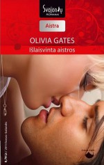 Išlaisvinta aistros - Olivia Gates, Ignė Norvaišaitė-Aleliūnienė